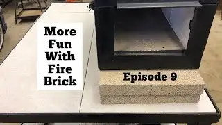 More Fun with Fire Brick and Anvil Updates (EP 9)