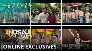 Amazing Earth: Tunghayan ang kwento ng kalikasan! (Online Exclusives)