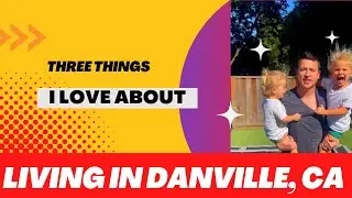 Moving to Danville, CA | 3 things I love about living in Danville! #shorts