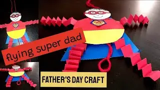 flying super dad craft for father's day special craft |super mam craft for father's day