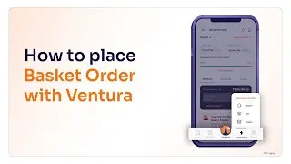 13) How to place a Basket Order in Ventura App or Website | KuberbhandariLive