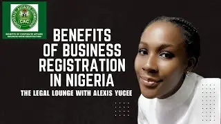 Advantages of Business Registration in Nigeria| Legal Knowledge|CAC REGISTRATION|ANNUAL RETURNS|PROS