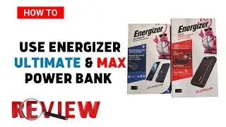 Energizer Ultimate & Energizer Max Power Bank | Power Bank Review | Portable Power Bank