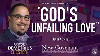 God's Unfailing Love | Pastor Demetrius Chester