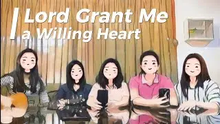 Lord Grant Me a Willing Heart (Original)