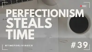 The Perfectionist's Time Trap: Why 'Good Enough' Is Your Secret to Success
