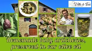 Homemade baby artichokes, preserved in our olive oil. Villa Le Torri Tuscany