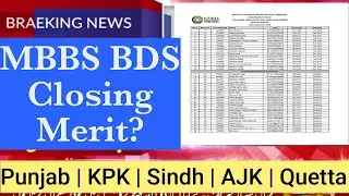 Finally MBBS BDS overall Pakistan expected closing merit announced/PMC Latest News/NUMS UHS ETEA DOW