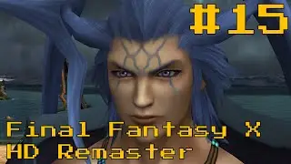 Nimpulse Plays: Final Fantasy X - HD Remaster - Part 15 - Djose Temple