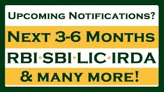 Expected Notifications in the Next 3-6 Months: RBI, SBI, LIC, IRDAI, SBI!