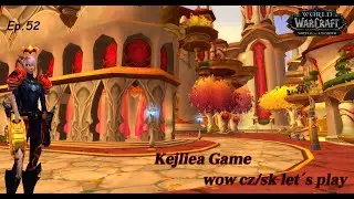 World of Warcraft : BFA 52.D&iacute;l Questy CZ/SK Let&acute;s Play (PC)
