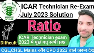 ICAR Technician exam 2023 all Ratio questions solutions || ICAR exam 2023 maths solutions Nkmaths