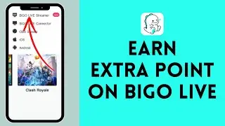 How to Earn Extra Point on Bigo Live (2024) | Bigo Live Tutorial