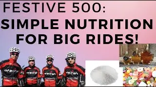 Simple Cycling Nutrition For Long Rides That is Cost Effective; Festive 500 Training!