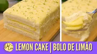 LEMON CAKE | TODOS OS SEGREDOS PARA FAZER UM BOLO DE LIM&Atilde;O PERFEITO!!!