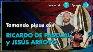 🌻 TOMANDO PIPAS CON RICARDO DE PASCUAL y JES&Uacute;S ARROYO #41