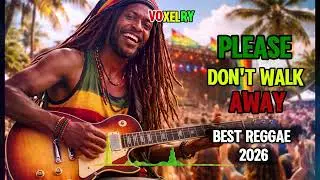 Please Don’t Walk Away – VOXELRY  Emotional Chill Reggae Love Song 🌴