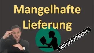Mangelhafte Lieferung (= Schlechtleistung)
