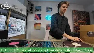 GOT.DRIP: in-shop vinyl session #2 - Benchik