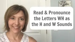 Learn to Pronounce the letters WH as the H & W Sounds - English Pronunciation Lesson #learnenglish