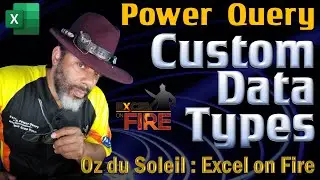 Creating a Custom Data Type with Power Query; including XLOOKUP and Dynamic Arrays