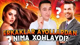 ERKAKLAR QANDAY AYOLNI YOQTIRADI