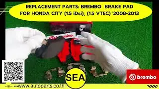 REPLACEMENT PARTS: BREMBO  BRAKE PAD FOR HONDA CITY (1.5 iDsi), (1.5 VTEC) '2008-2013