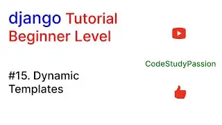 #15  Dynamic Templates  | Django Tutorial | @CodeStudyPassion