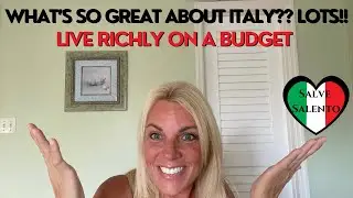 What's so great about Italy? Live richly-escape high costs in the US -enjoy all Italy has to offer!