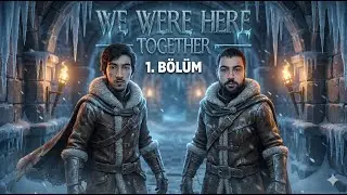 DONMUŞ KALE'DE MAHSUR KALDIK | We Were Here Together #1