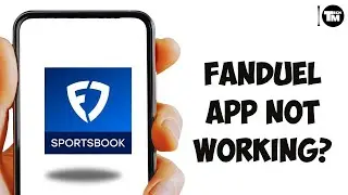 FanDuel App Not Working | How to Fix FanDuel Sportsbook & Casino App Not Working