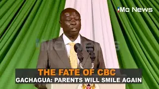 WHICH WAY CBC???..DP GACHAGUA STATES THE FATE OF CBC: PARENTS TO SMILE AGAIN!!!!