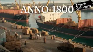 Part 18 - English Gameplay - Steam yard #anno1800 #gaming #anno1800gameplay #youtube