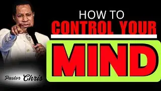 KILL YOUR NEGATIVE THINKING, CONTROL YOUR MIND| Pastor Chris Oyakhilome Reveals Bible Study