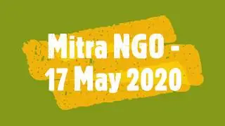 MITRA NGO Society: Covid-19 : Helping Migrants and Corona warriors in Lockdown , 17 May 2020