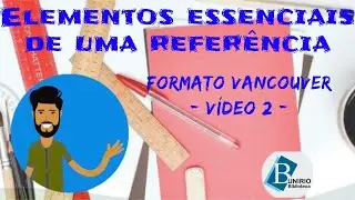 Vancouver Format Series # parte2_ Основные элементы ссылки