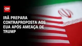 Ir&atilde; prepara contraproposta aos EUA enquanto Trump avalia ataque limitado | AGORA CNN