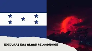 EAS Alarm YouTube - Honduras EAS Alarm (Bloodmoon)