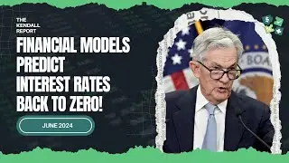 Models Predict Interest Rates To ZERO! Are You Ready?