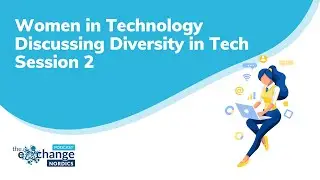Women in Technology   Discussing Diversity in Tech Session 2