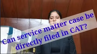 can service matter case be filed directly in the CAT/Central Administrative Tribunal?