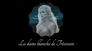LA DAME BLANCHE DE TR&Eacute;CESSON 🧙&zwj;♂️ FRANCE - CONTES FANTASTIQUES