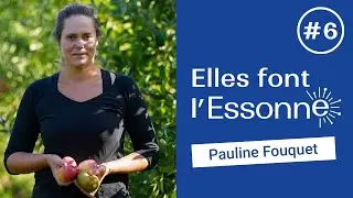 Elles font l'Essonne #6 : Pauline Fouquet