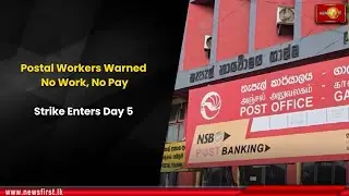 Postal Workers Warned: No Work, No Pay: Strike Enters Day 5