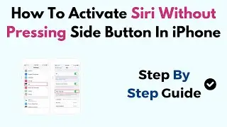 How To Activate Siri Without Pressing Side Button In iPhone