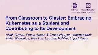 From Classroom to Cluster: Embracing Kubernetes as a Student and Contributing to Its Development
