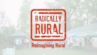 Solutions Slam & Reimagining Rural: Connecting the Dots with a Rural Framework