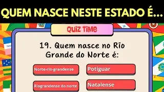 Gentílico Estados BR...Quem nasce neste Estado é....Quiz Rápido 🇧🇷