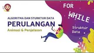 Animasi dan Penjelasan: Perulangan atau Looping