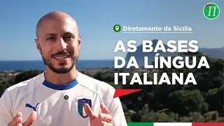 As Bases da Língua Italiana | Aula gravada na Sicília